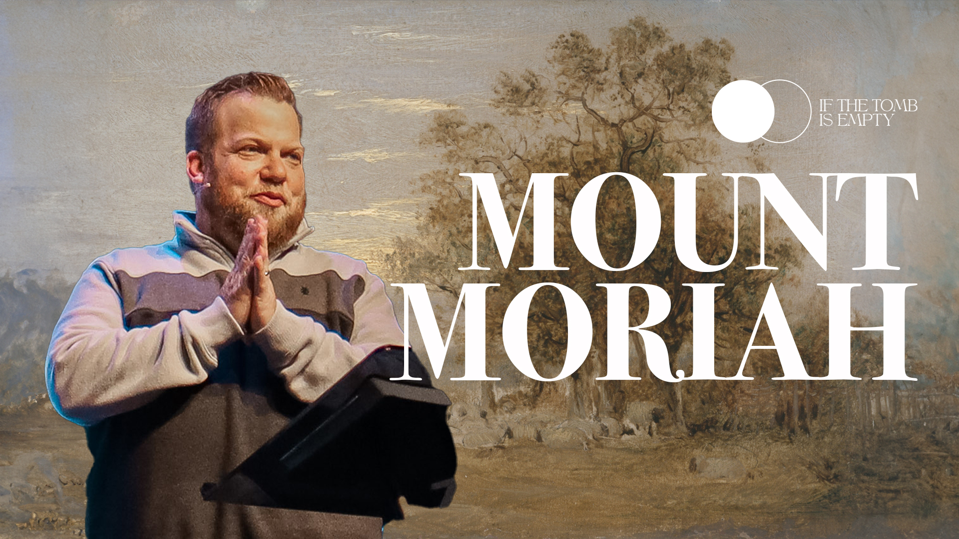 Mt. Moriah – Do you live as though you can save yourself?